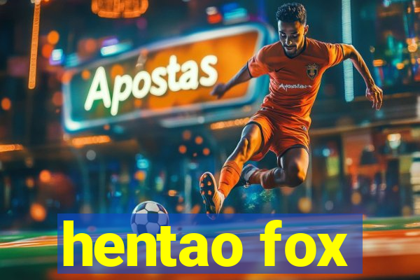 hentao fox